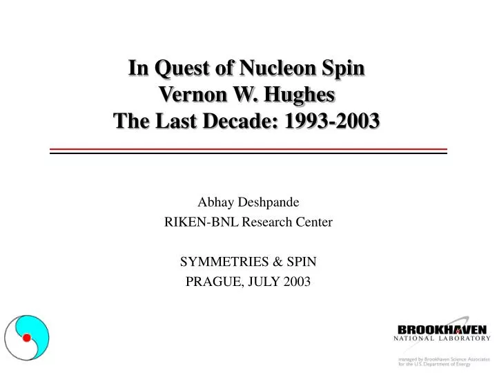 in quest of nucleon spin vernon w hughes the last decade 1993 2003