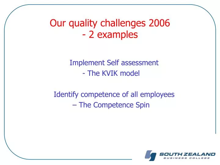 our quality challenges 2006 2 examples