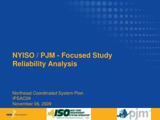NYISO / PJM - Focused Study Reliability Analysis