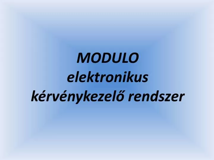 modulo elektronikus k rv nykezel rendszer