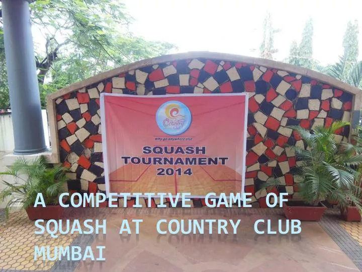 a competitive game of squash at country club mumbai