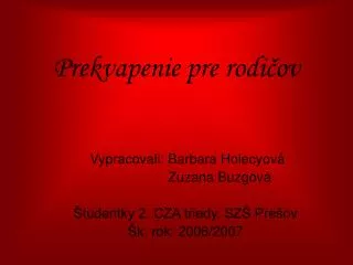 prekvapenie pre rodi ov