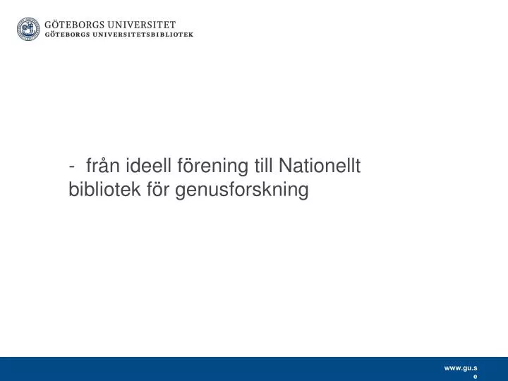 fr n ideell f rening till nationellt bibliotek f r genusforskning