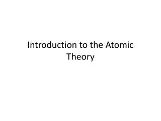 Introduction to the Atomic Theory