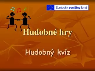 hudobn hry