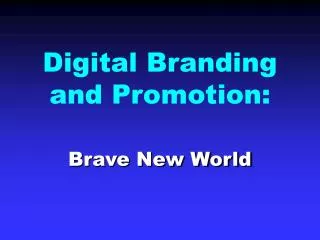 Digital Branding and Promotion: