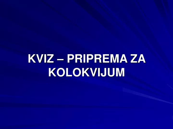 kviz priprema za kolokvijum