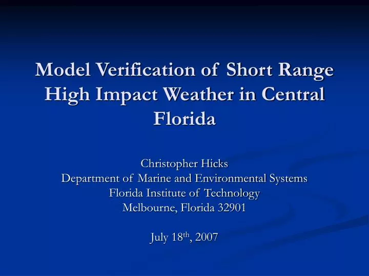 model verification of short range high impact weather in central florida