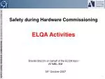 Safety during Hardware Commissioning