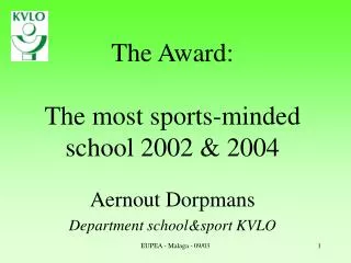 The Award: The most sports-minded school 2002 &amp; 2004