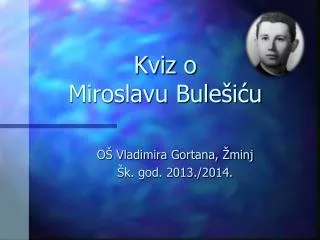 kviz o miroslavu bule i u
