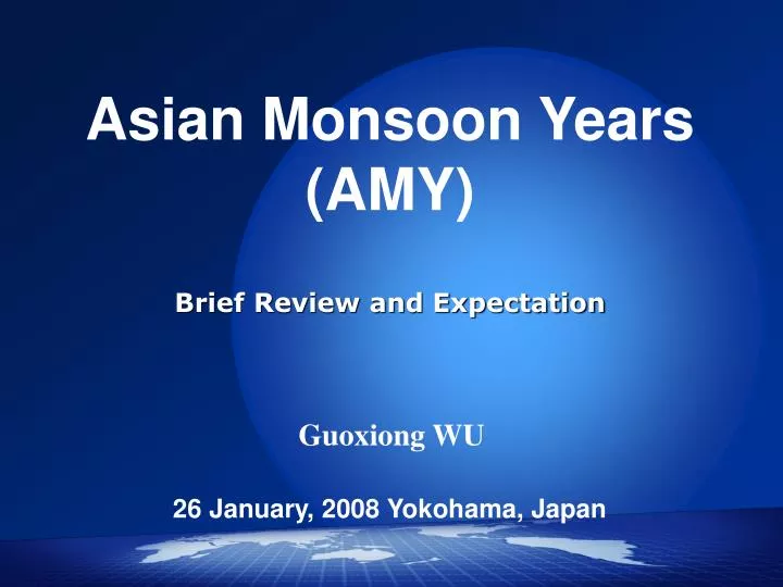 asian monsoon years amy brief review and expectation