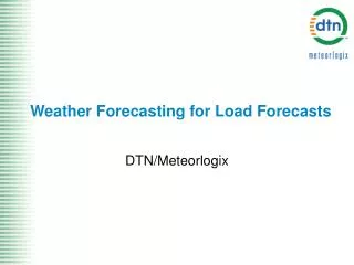 Weather Forecasting for Load Forecasts