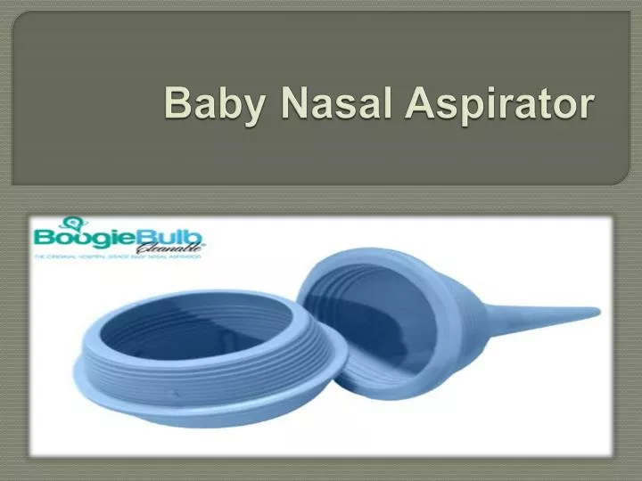 baby nasal aspirator