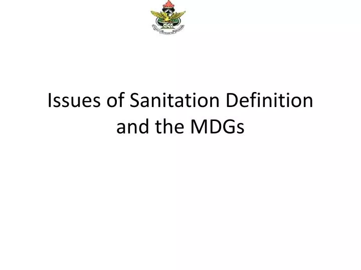 issues of sanitation definition and the mdgs
