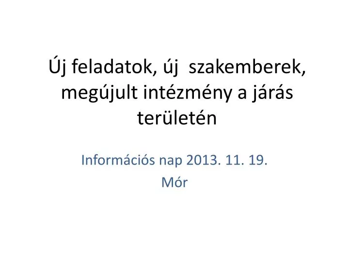 j feladatok j szakemberek meg jult int zm ny a j r s ter let n