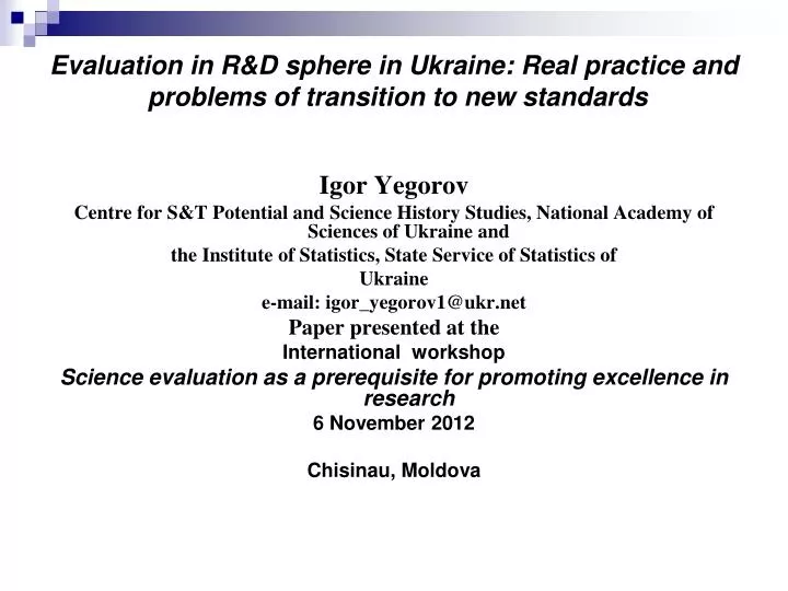 evaluation in r d sphere in ukraine real practice and problems of transition to new standards