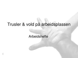 trusler vold p arbeidsplassen