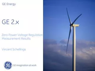 GE 2.x Zero Power Voltage Regulation Measurement Results Vincent Schellings