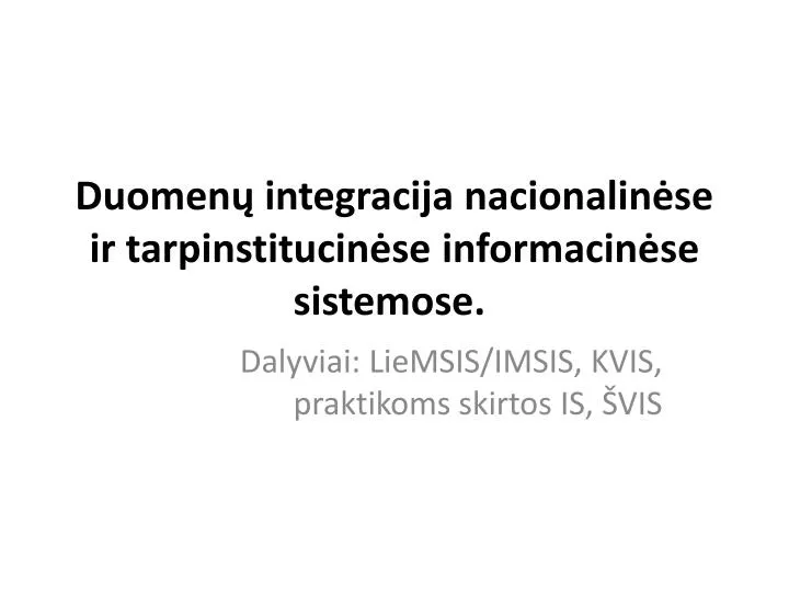 duomen integracija nacionalin se ir tarpinstitucin se informacin se sistemose