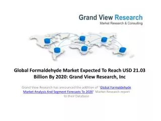 Formaldehyde Market Analysis And Segment Forecasts To 2020