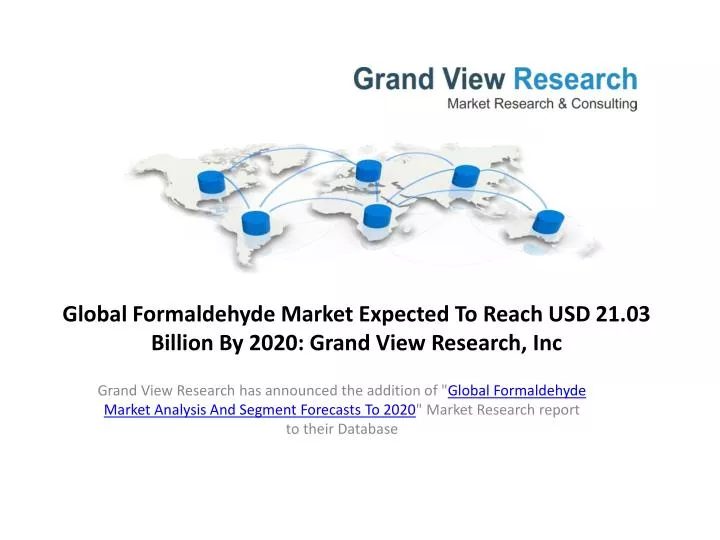 global formaldehyde market expected to reach usd 21 03 billion by 2020 grand view research inc