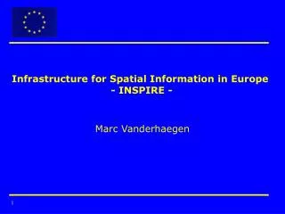 Infrastructure for Spatial Information in Europe - INSPIRE -