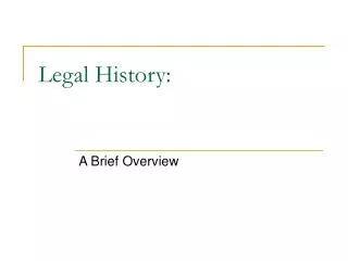 Legal History: