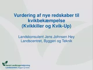 vurdering af nye redskaber til kvikbek mpelse kvikkiller og kvik up