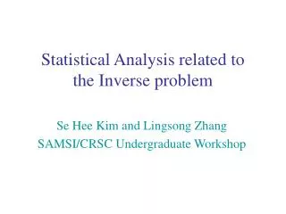 Statistical Analysis related to the Inverse problem