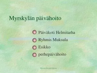 myrskyl n p iv hoito