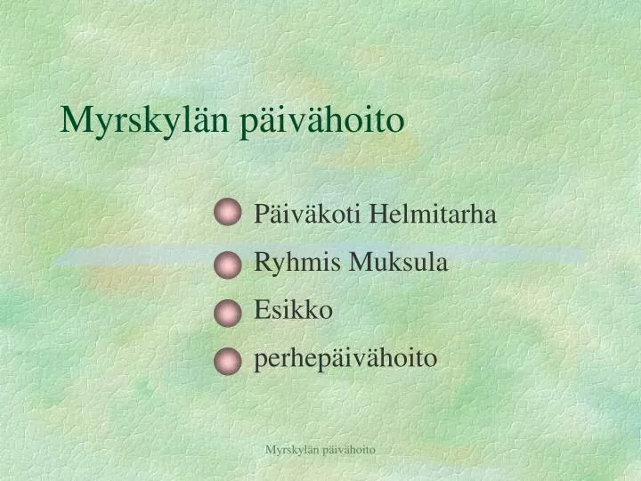 myrskyl n p iv hoito