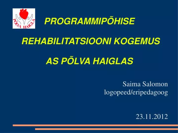 programmip hise rehabilitatsiooni kogemus as p lva haiglas