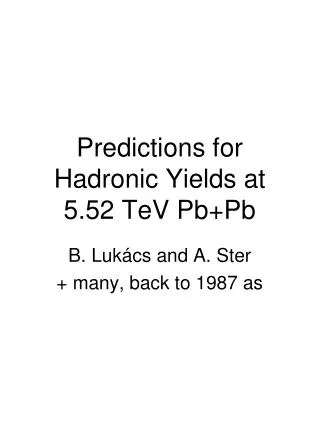 Predictions for Hadronic Yields at 5.52 TeV Pb+Pb