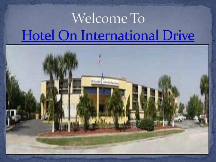 welcome to hotel on international drive