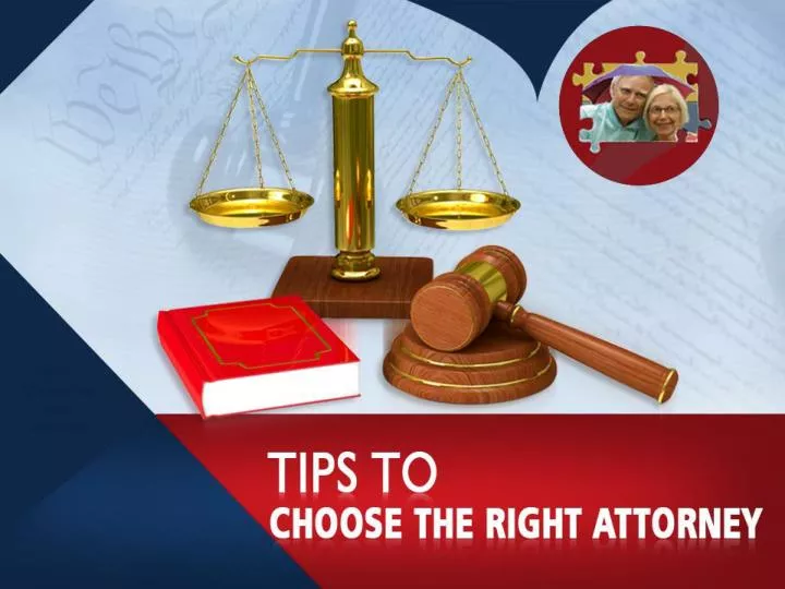 tips to choose the right attorney