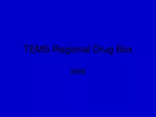 tems regional drug box