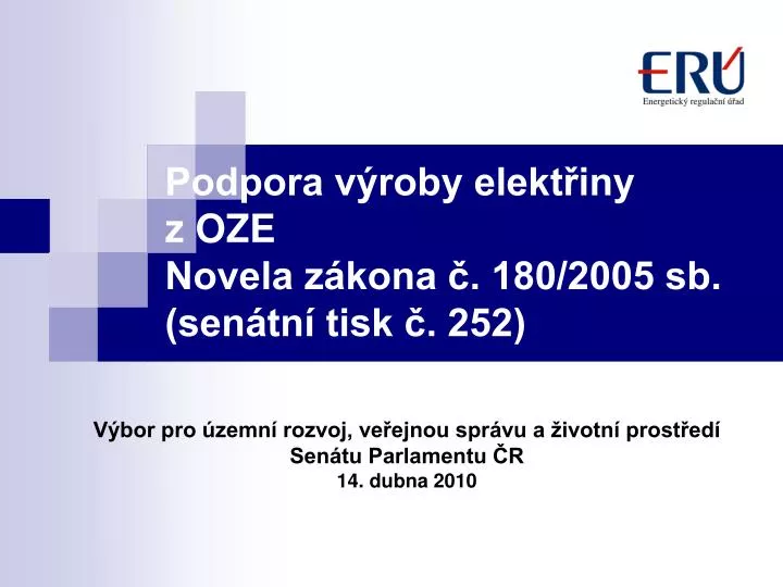podpora v roby elekt iny z oze novela z kona 180 2005 sb sen tn tisk 252