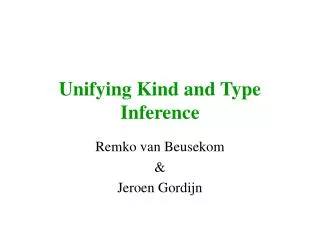 Unifying Kind and Type Inference