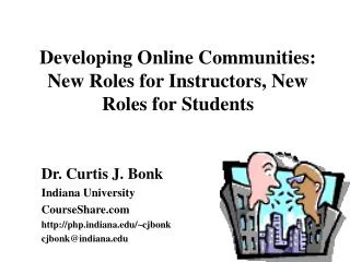 Developing Online Communities: New Roles for Instructors, New Roles for Students