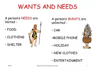 WANTS AND NEEDS