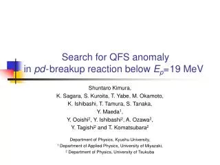 Search for QFS anomaly in pd - breakup reaction below E p = 19 MeV