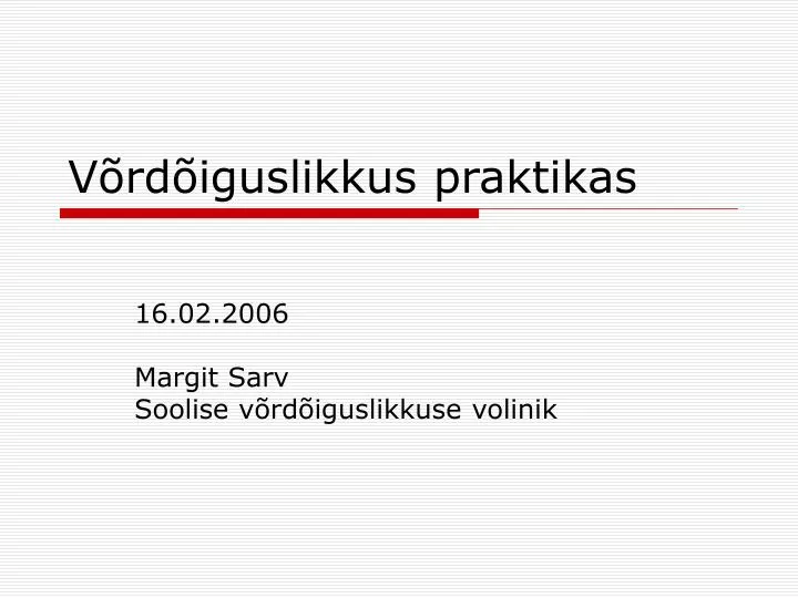 v rd iguslikkus praktikas