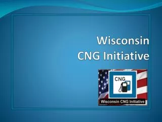 Wisconsin CNG Initiative