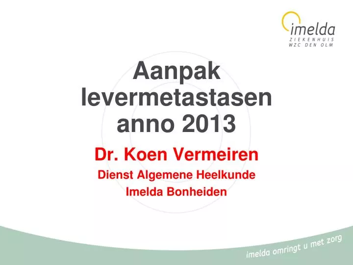 aanpak levermetastasen anno 2013