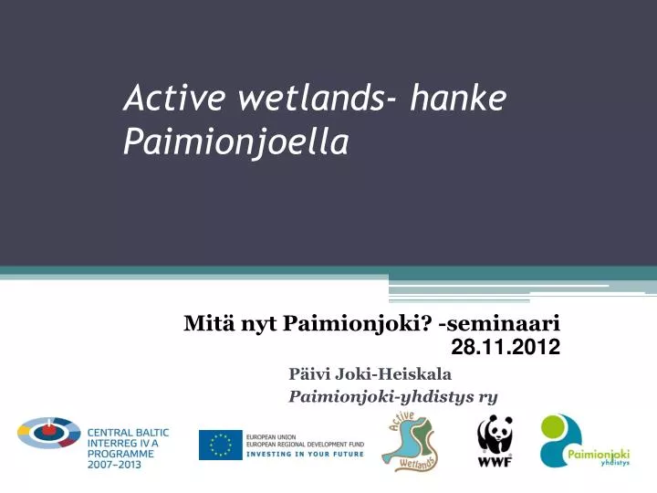 active wetlands hanke paimionjoella