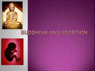 BUDDHISM AND ABORTION