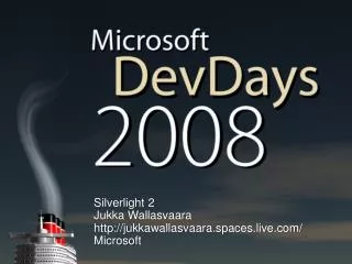 silverlight 2 jukka wallasvaara http jukkawallasvaara spaces live com microsoft
