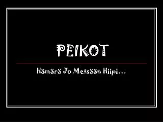 peikot