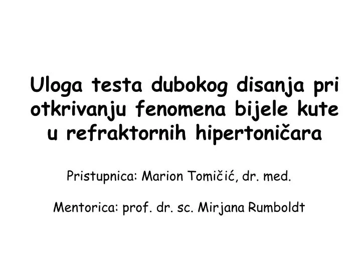 uloga testa dubokog disanja pri otkrivanju fenomena bijele kute u refraktornih hipertoni ara